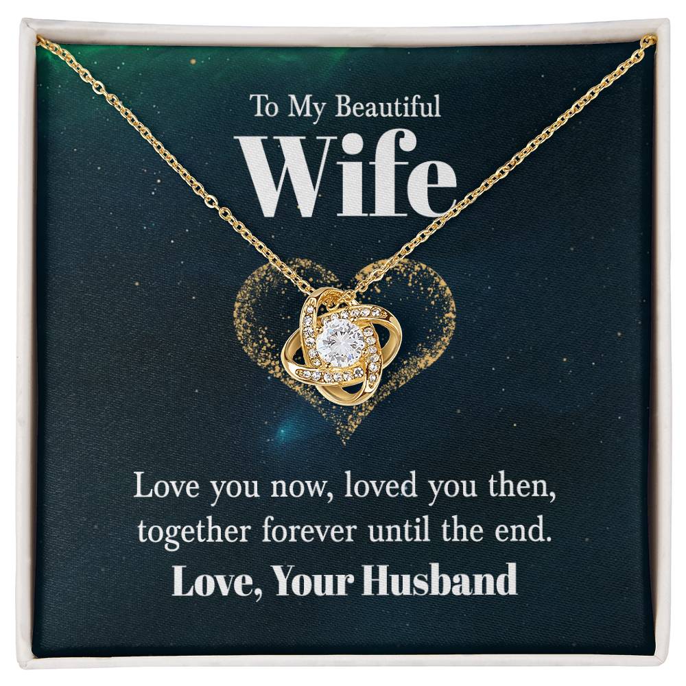 To My Wife - Love You Now - Love Knot Necklace - Avioria