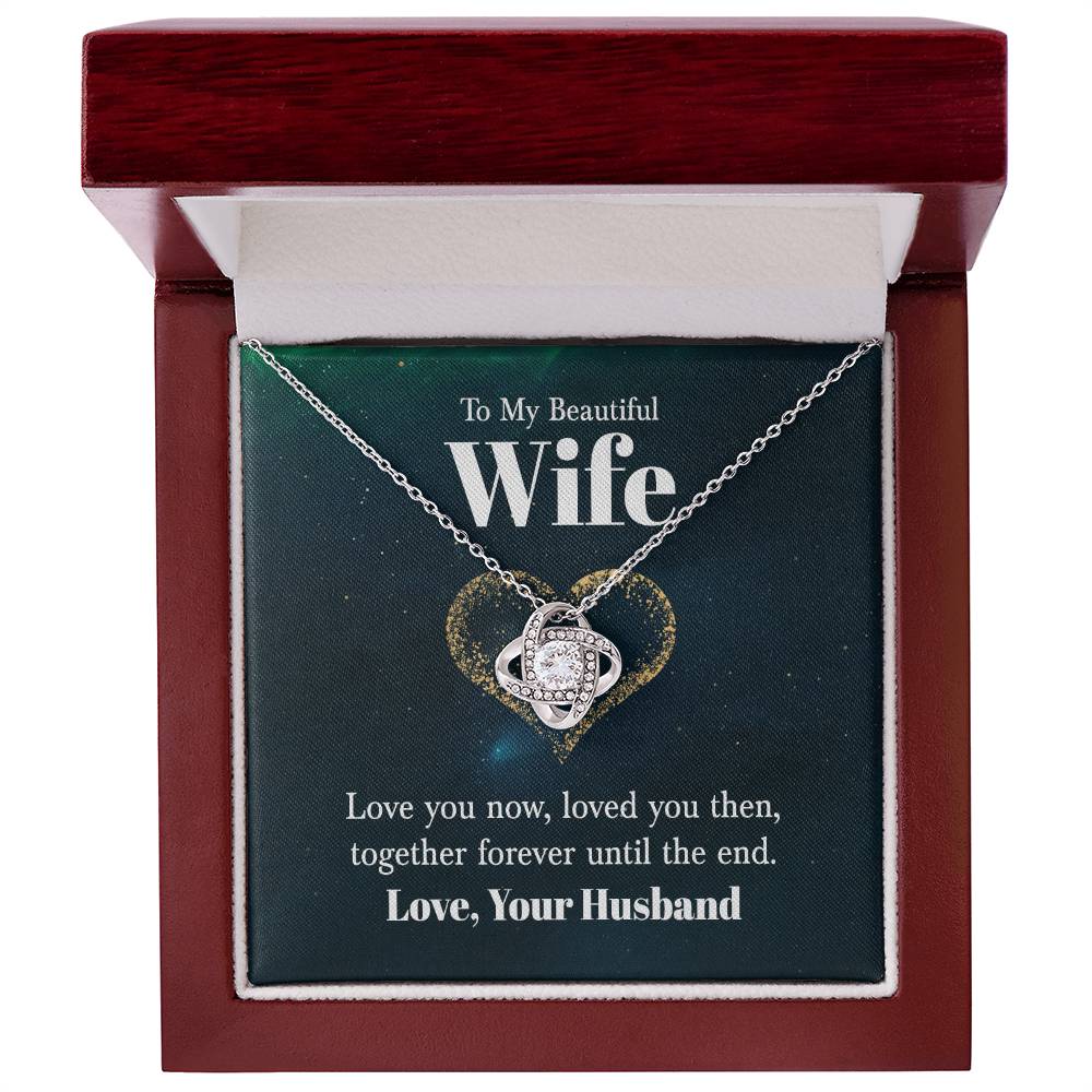To My Wife - Love You Now - Love Knot Necklace - Avioria