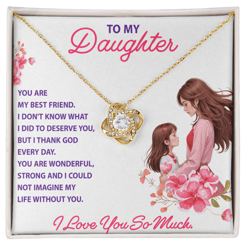 To My Daughter - YOU ARE MY BEST FRIEND - Love Knot Necklace - Avioria