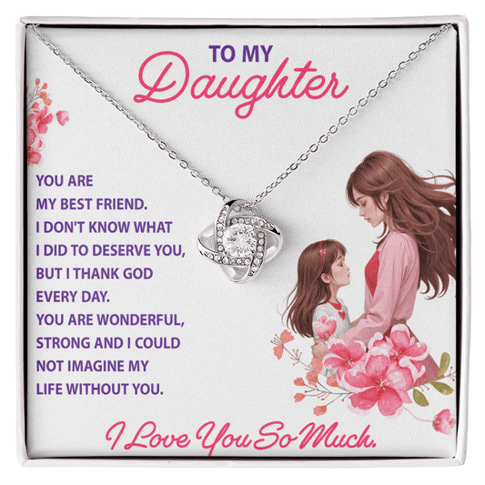 To My Daughter - YOU ARE MY BEST FRIEND - Love Knot Necklace - Avioria