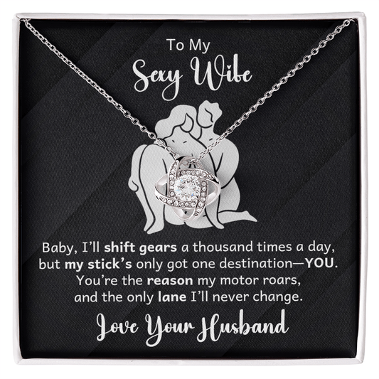 To My Wife - I'll Shift Gears - Love Knot Necklace - Avioria