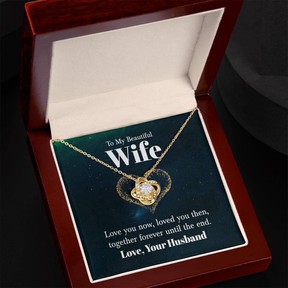 To My Wife - Love You Now - Love Knot Necklace - Avioria