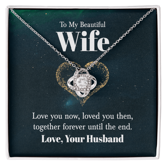 To My Wife - Love You Now - Love Knot Necklace - Avioria